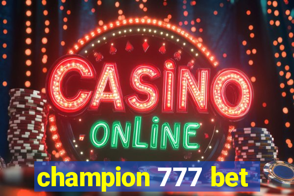 champion 777 bet